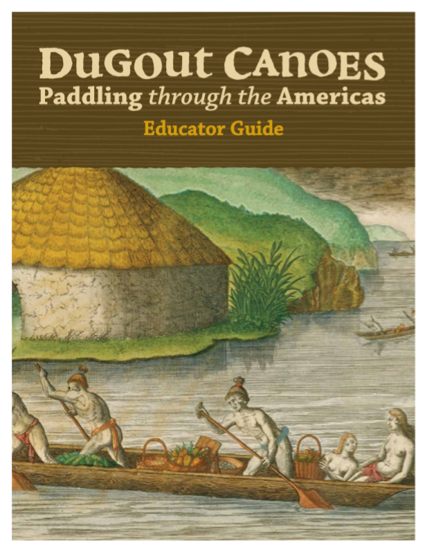 Dugout Canoes Paddling through the Americas For Educators